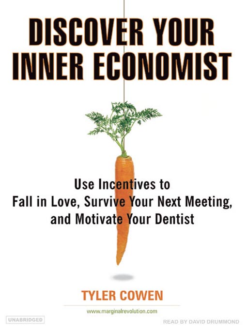 Title details for Discover Your Inner Economist by Tyler Cowen - Wait list